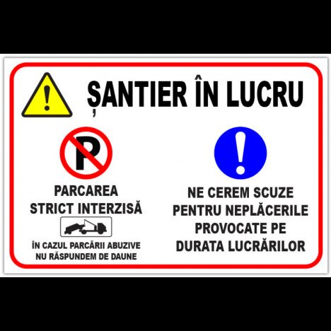 Panou pentru santier in lucru si parcarea interzisa